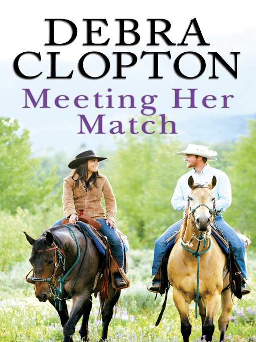 Title details for Meeting Her Match by Debra Clopton - Available